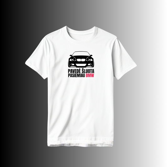 Marškinėliai "Pavedė šluota pasiemiau BMW"