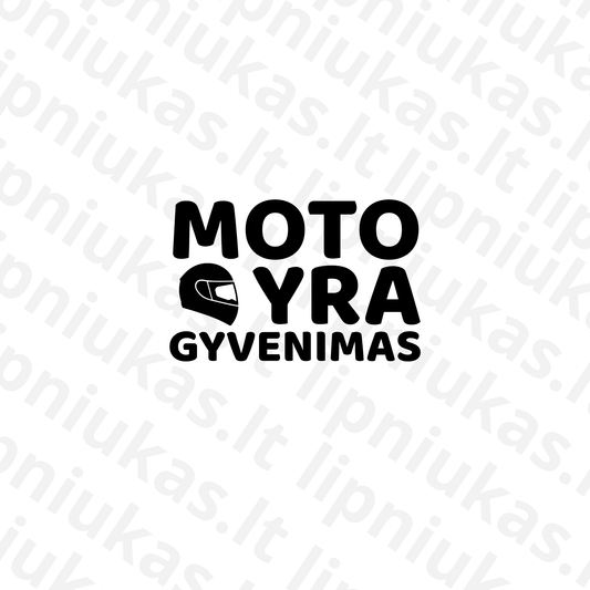 Lipdukas "Moto yra gyvenimas"