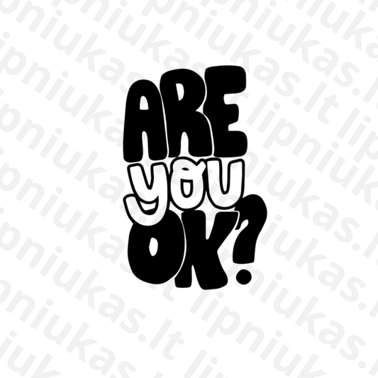 Lipdukas "ARE you OK"