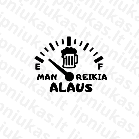 Lipdukas "Man reikia alaus"