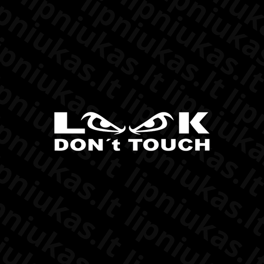 Lipdukas "LOOK DON'T TOUCH"