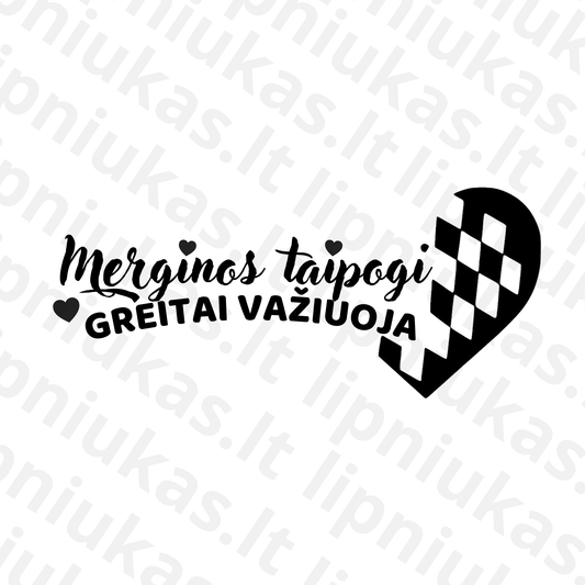 Lipdukas "Merginos taipogi greitai važiuoja"