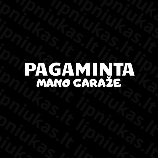 Lipdukas "Pagaminta mano garaže"